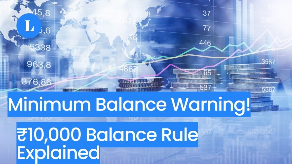 ₹10,000 Balance Rule Explained