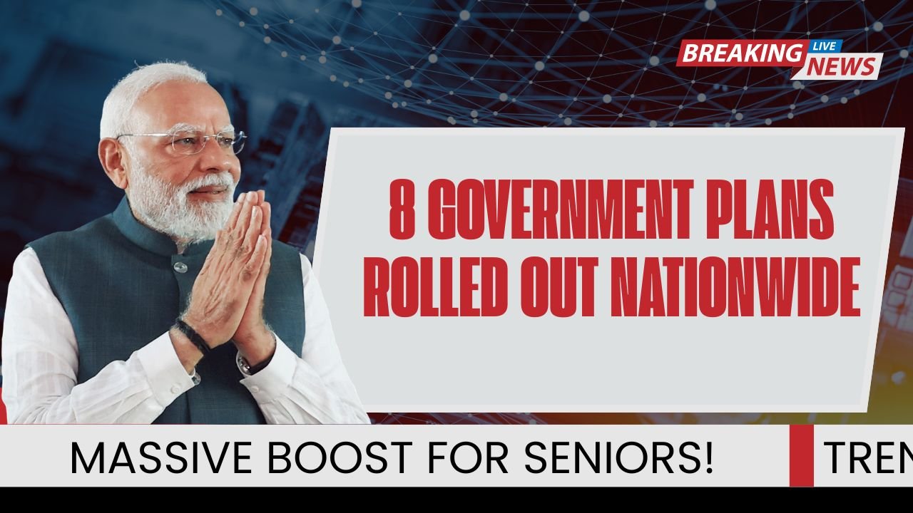 8 Government Plans Rolled Out Nationwide
